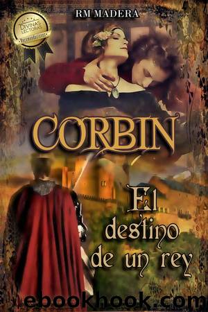 Corbin, el destino de un rey by R. M. Madera