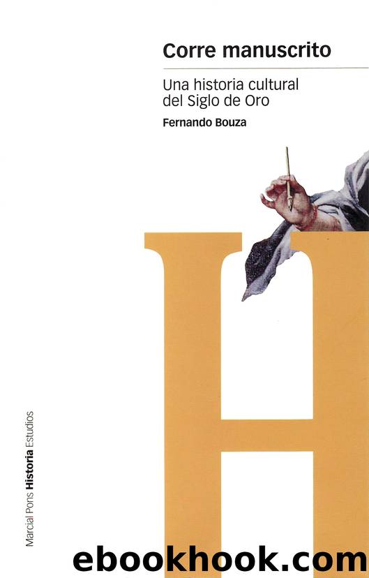 Corre manuscrito: Una historia cultural del siglo de oro (Spanish Edition) by Fernando Bouza Álvarez