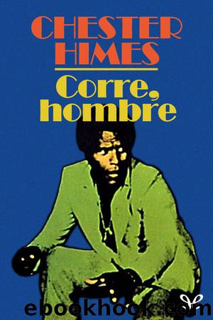 Corre, hombre by Chester Himes