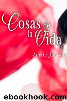 Cosas de la vida by Anette Jhonson