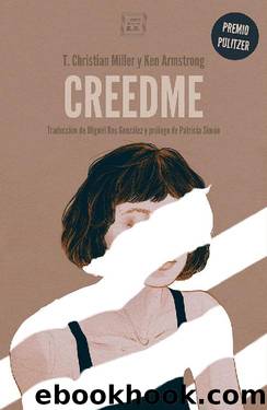 Creedme by Ken Armstrong y T. Christian Miller