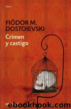 Crimen y Castigo by Fiodor Dostoyevski