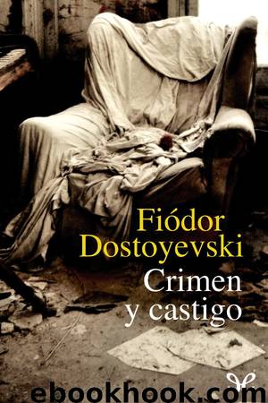 Crimen y castigo by Fiódor Dostoyevski