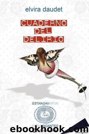 Cuaderno del delirio by Elvira Daudet