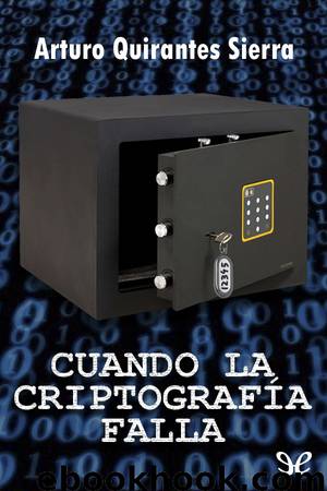 Cuando la criptografía falla by Arturo Quirantes Sierra