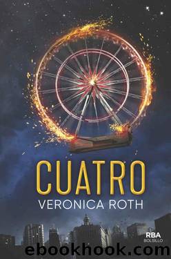 Cuatro (Divergente) (Spanish Edition) by Veronica Roth