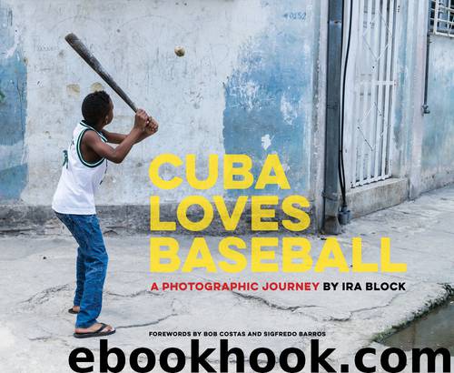 Cuba Loves Baseball by Ira Block