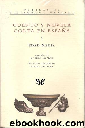 Cuento y novela corta en EspaÃ±a: la Edad Media by AA. VV