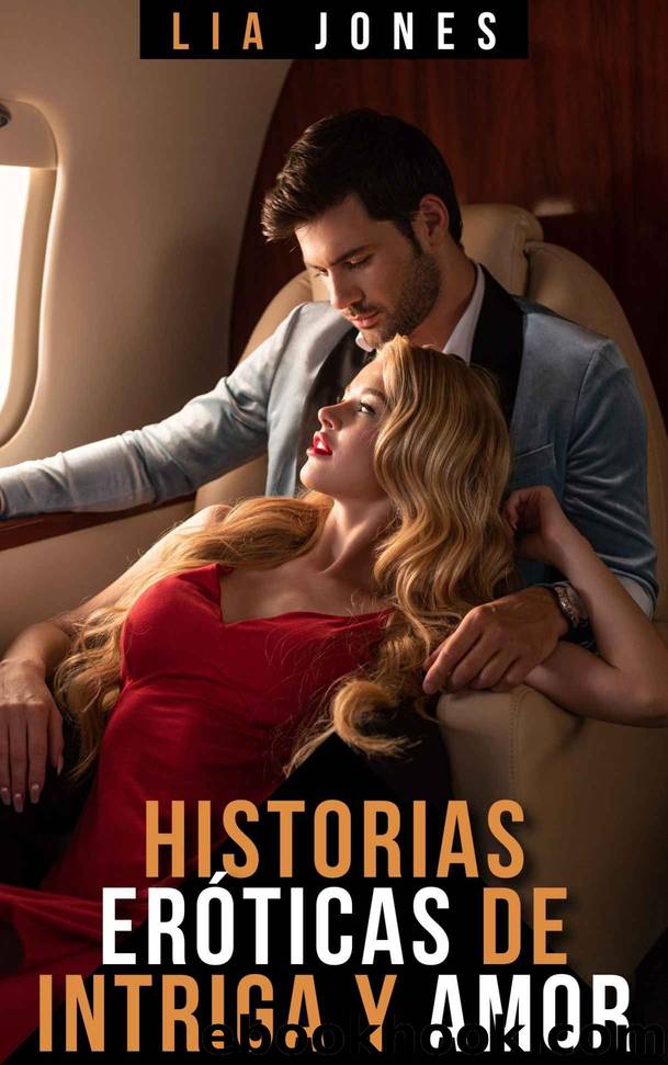 Cuentos Salvajes: Historias ErÃ³ticas de Intriga y Amor (Novelas ErÃ³ticas XXX: Juegos Sexuales para Parejas nÂº 6) (Spanish Edition) by Lia Jones