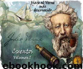 Cuentos Volumen 1 by Julio Verne