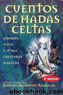 Cuentos de hadas celtas by Roberto Rosaspini Reynolds