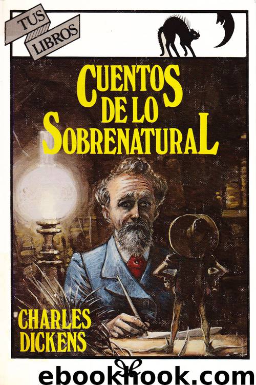 Cuentos de lo sobrenatural by Charles Dickens