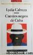 Cuentos negros de Cuba by Lydia Cabrera