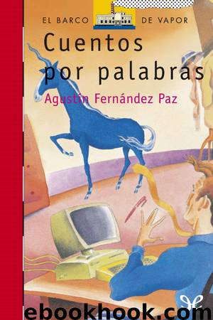Cuentos por palabras by Agustín Fernández Paz