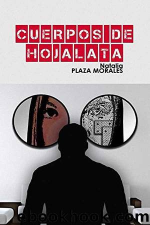 Cuerpos de hojalata by Natalia Plaza Morales