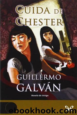 Cuida de Chester by Guillermo Galván