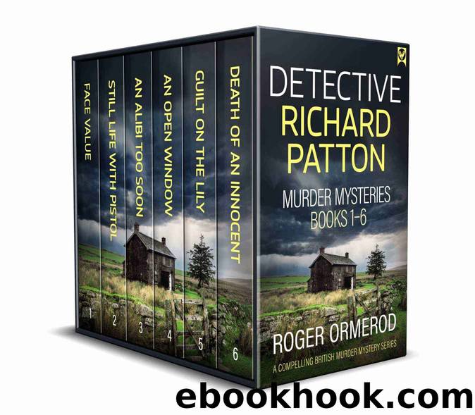 DETECTIVE RICHARD PATTON MURDER MYSTERIES BOOKS 1â6 six gripping British crime mysteries by Ormerod Roger