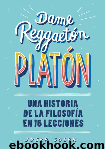 Dame reggaeton, Platón by Josep Soler