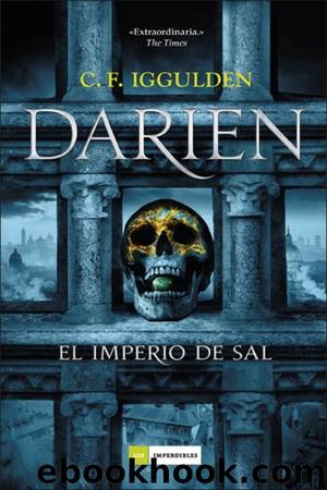 Darien. El imperio de sal by C. F. Iggulden