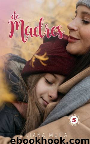 De Madres by Liliana Mejia