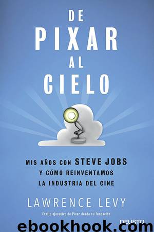 De Pixar al cielo by Lawrence Levy