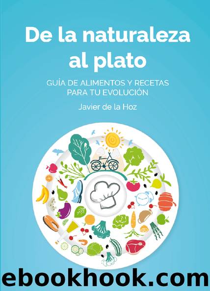 De la Naturaleza al Plato by Javier de la Hoz