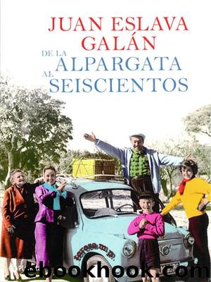 De la alpargata al Seiscientos(c.1) by Juan Eslava Galan