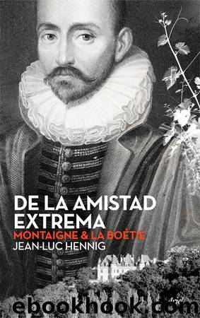 De la amistad extrema by Jean-Luc Hennig