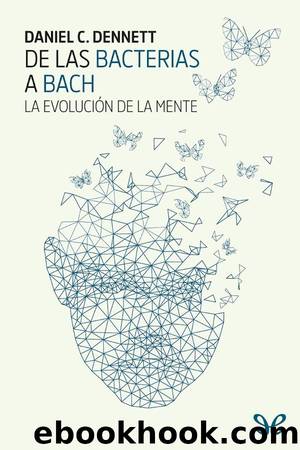 De las bacterias a Bach by Daniel C. Dennett