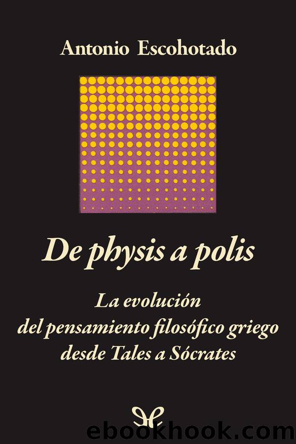 De physis a polis by Antonio Escohotado