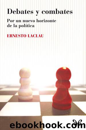 Debates y combates by Ernesto Laclau