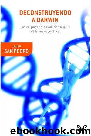 Deconstruyendo a Darwin by Javier Sampedro