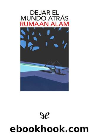 Dejar el mundo atrÃ¡s by Rumaan Alam