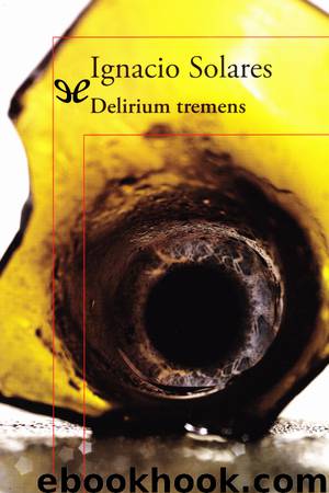 Delirium tremens by Ignacio Solares