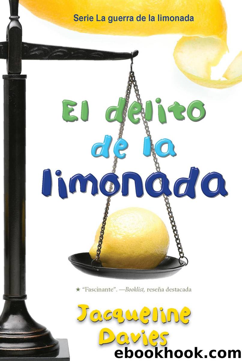 Delito De La Limonada, El by Jacqueline Davies