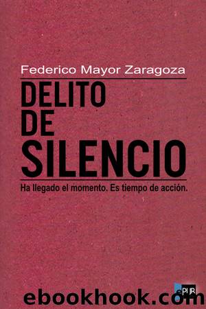 Delito de silencio by Federico Mayor Zaragoza