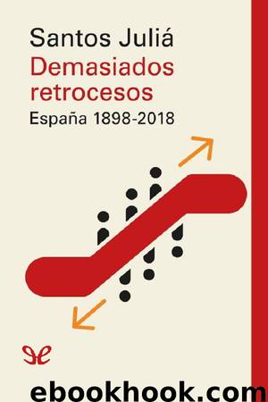 Demasiados retrocesos by Santos Juliá