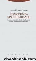 Democracia Sin Ciudadanos by Victoria Camps