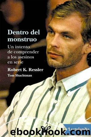 Dentro del monstruo by Robert K. Ressler
