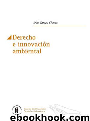 Derecho e innovación ambiental by Iván Vargas-Chaves