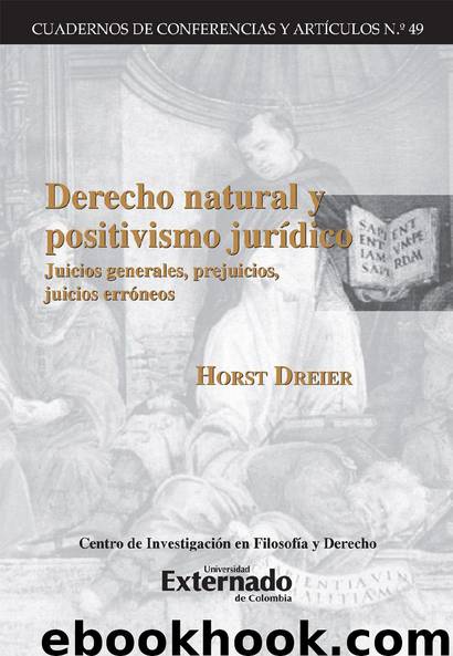 Derecho natural y positivismo jurídico. Juicios generales, prejuicios, juicios erróneos by Horst Dreier