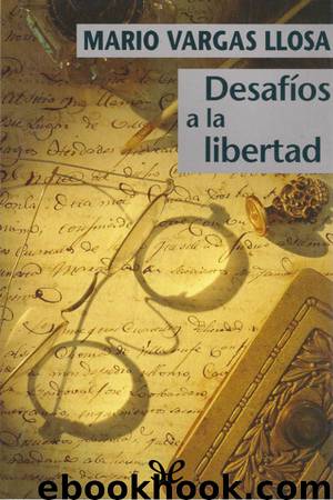 Desafíos a la libertad by Mario Vargas Llosa