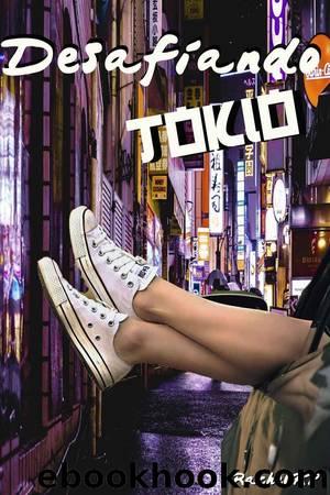 Desafiando Tokyo by Rachel RP