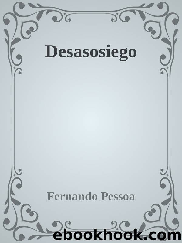 Desasosiego by Fernando Pessoa