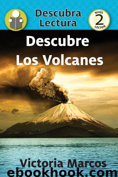 Descubre Los Volcanes by Victoria Marcos