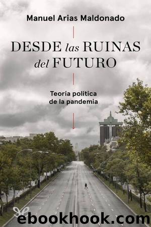 Desde las ruinas del futuro by Manuel Arias Maldonado