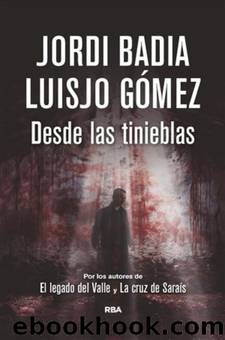 Desde las tinieblas by Jordi Badia & Luisjo Gómez
