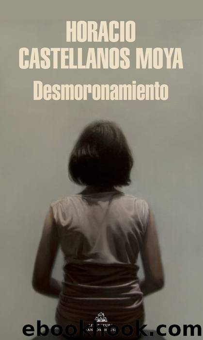 Desmoronamiento by Horacio Castellanos Moya
