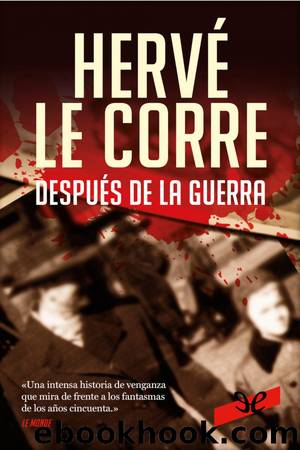 DespuÃ©s de la guerra by Hervé Le Corre