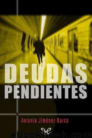 Deudas pendientes by Antonio Jiménez Barca